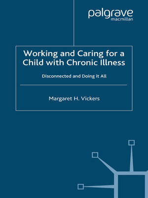 cover image of Working and Caring for a Child with Chronic Illness